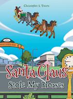 Santa Claus Stole My Horses