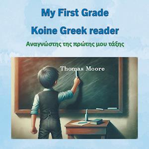 My First Grade Koine Greek reader