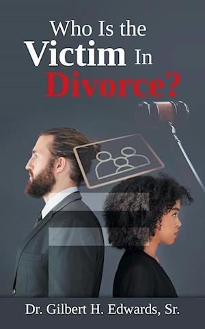 Who Is the Victim In Divorce?