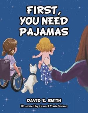 First, You Need Pajamas