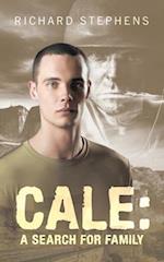 CALE: A Search for Family 