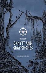 The Tale of Oknytt & Gray Gnomes 