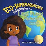 Eco-Superheroes: Adventures for Little Planet Protectors!: Embark on a Quest to Save the World: The Three Magic Words of Sustainability - Reduce, Reus