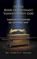 In the Book of Covenant Yahweh Is Not God