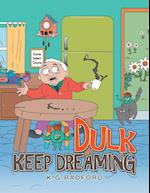 Dulk Keep Dreaming