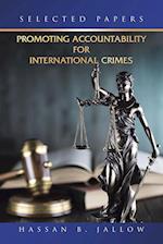 Promoting Accountability for International Crimes:: Selected Papers 