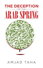 The Deception of the Arab Spring