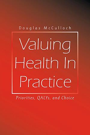 Valuing Health In Practice