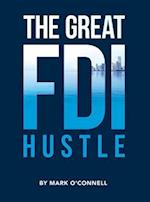 The Great FDI Hustle