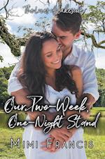 Our Two-Week, One-Night Stand 