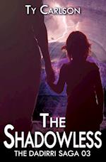 The Shadowless 