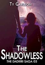 The Shadowless 