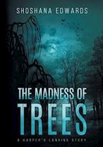 The Madness of Trees 