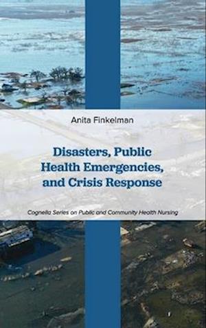 Disasters, Public Health Emergencies, and Crisis Response
