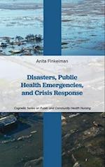 Disasters, Public Health Emergencies, and Crisis Response 