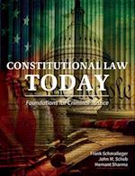 Constitutional Law Today: Foundations for Criminal Justice 