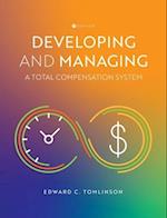 Developing and Managing a Total Compensation System 