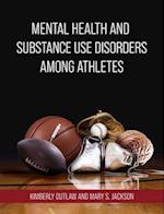 Mental Health and Substance Use Disorders Among Athletes