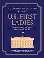 U.S. First Ladies: Making History and Leaving Legacies 