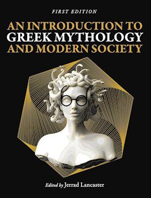 An Introduction to Greek Mythology and Modern Society