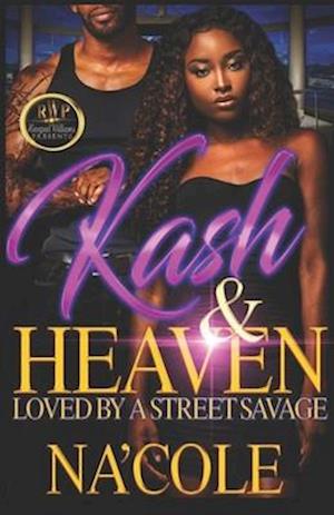 KASH & HEAVEN 2: LOVED BY A STREET SAVAGE