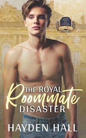 The Royal Roommate Disaster