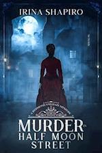 Murder in Half Moon Street: A Redmond and Haze Mystery Book 8 