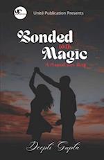 Bonded With Magic