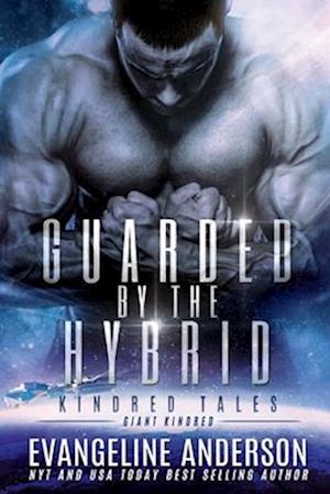 Guarded by the Hybrid: Kindred Tales 44