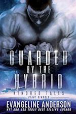 Guarded by the Hybrid: Kindred Tales 44 