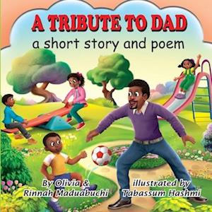 A TRIBUTE TO DAD: A short story and poem about dad