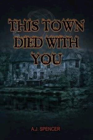 This Town Died With You