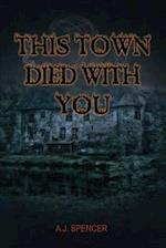This Town Died With You