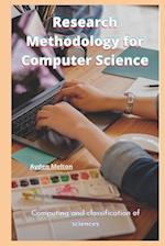 Research Methodology for Computer Science: Computing and classification of sciences 