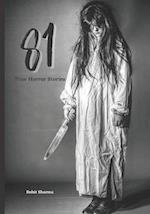 81 True Horror Stories: Scary Stories to Tell In The Dark Book Collection 