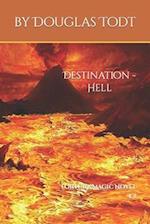 Destination - Hell: Torture Magic Novel 4.2 