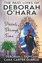 The Past Lives of Deborah O'Hara: Portals Through Time 