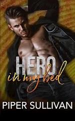 Hero In My Bed: An Opposites Attract Romance 