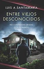 Entre Viejos Desconocidos