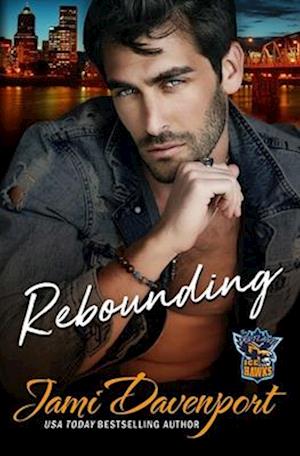 Rebounding: A Fresh Start Hockey Romance