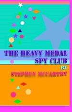 The Heavy Medal Spy Club 