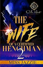 The Wife Of A Certified Henchman 2: An Urban Romance 