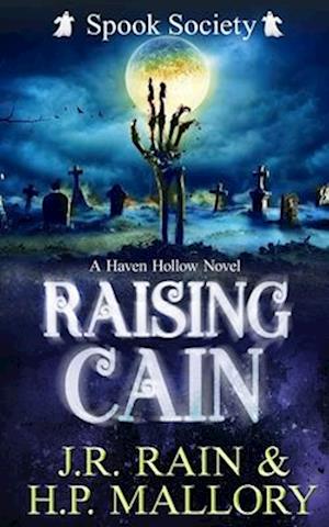 Raising Cain: A Paranormal Women's Fiction Novel: (Spook Society)