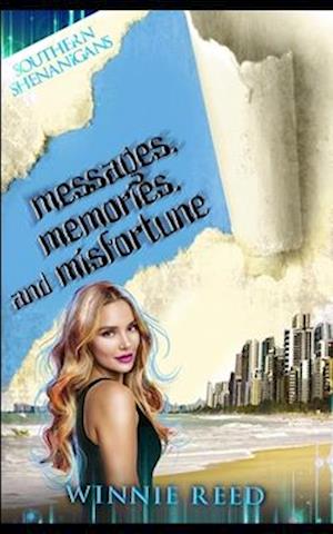 Messages, Memories, and Misfortune: A Touch of Southern Cozy Mystery