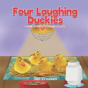 Four Laughing Duckies: Farm Stories for Wigglers