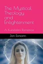 The Mystical Theology and Enlightenment: A Kundalini Romance 