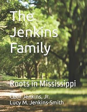 The Jenkins Family: Roots in Mississippi