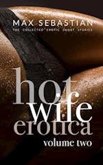 Hotwife Erotica: Volume Two 