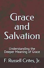 Grace and Salvation: Understanding the Deeper Meaning of Grace 