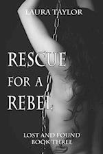 Rescue for a Rebel 